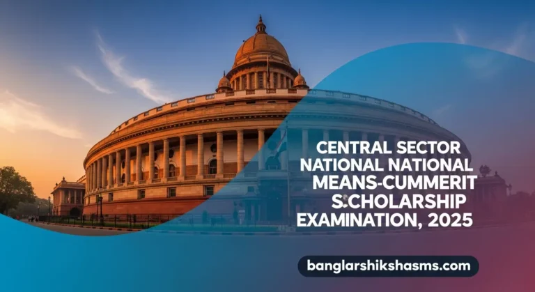 Central Sector National Means-Cum-Merit Scholarship Examination, 2025