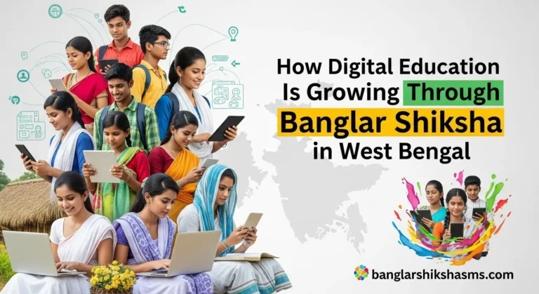 How Digital Education Is Growing Through Banglar Shiksha in West Bengal