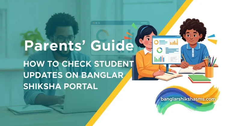Parents’ Guide | How to Check Student Updates on Banglar Shiksha Portal