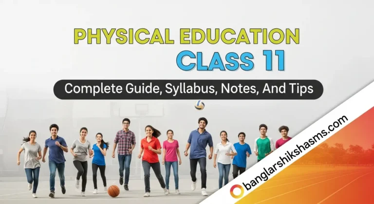 Physical Education Class 11: Complete Guide, Syllabus, Notes, and Tips