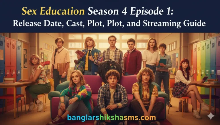 Sex Education Season 4 Episode 1